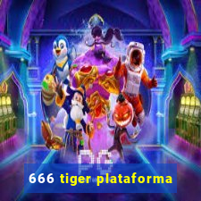 666 tiger plataforma